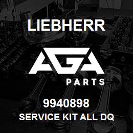 9940898 Liebherr SERVICE KIT ALL DQ | AGA Parts