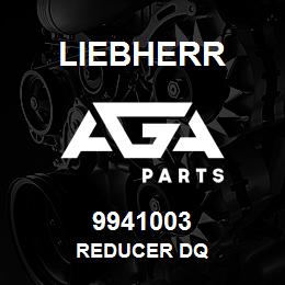 9941003 Liebherr REDUCER DQ | AGA Parts