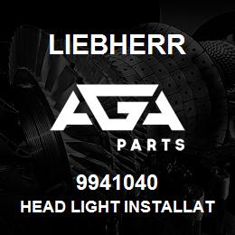 9941040 Liebherr HEAD LIGHT INSTALLATION | AGA Parts