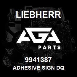 9941387 Liebherr ADHESIVE SIGN DQ | AGA Parts