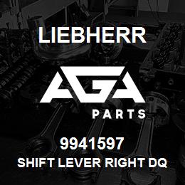 9941597 Liebherr SHIFT LEVER RIGHT DQ | AGA Parts