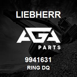 9941631 Liebherr RING DQ | AGA Parts