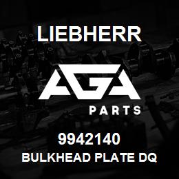 9942140 Liebherr BULKHEAD PLATE DQ | AGA Parts