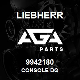 9942180 Liebherr CONSOLE DQ | AGA Parts