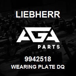 9942518 Liebherr WEARING PLATE DQ | AGA Parts