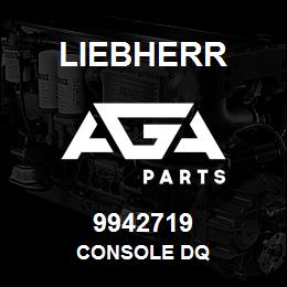 9942719 Liebherr CONSOLE DQ | AGA Parts