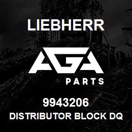 9943206 Liebherr DISTRIBUTOR BLOCK DQ | AGA Parts