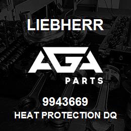 9943669 Liebherr HEAT PROTECTION DQ | AGA Parts