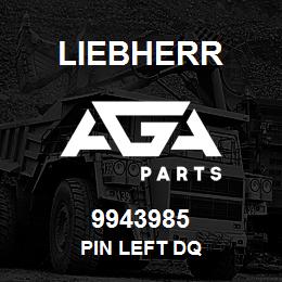 9943985 Liebherr PIN LEFT DQ | AGA Parts