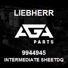 9944945 Liebherr INTERMEDIATE SHEETDQ | AGA Parts