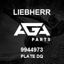 9944973 Liebherr PLATE DQ | AGA Parts