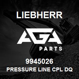 9945026 Liebherr PRESSURE LINE CPL DQ | AGA Parts