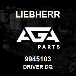 9945103 Liebherr DRIVER DQ | AGA Parts