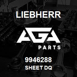 9946288 Liebherr SHEET DQ | AGA Parts