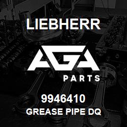 9946410 Liebherr GREASE PIPE DQ | AGA Parts