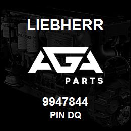 9947844 Liebherr PIN DQ | AGA Parts