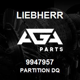 9947957 Liebherr PARTITION DQ | AGA Parts