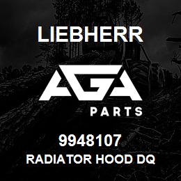 9948107 Liebherr RADIATOR HOOD DQ | AGA Parts