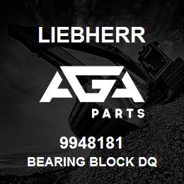 9948181 Liebherr BEARING BLOCK DQ | AGA Parts