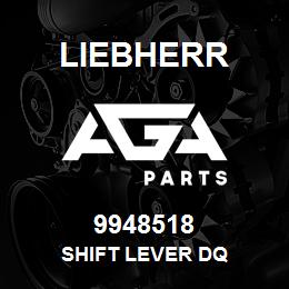 9948518 Liebherr SHIFT LEVER DQ | AGA Parts