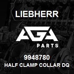 9948780 Liebherr HALF CLAMP COLLAR DQ | AGA Parts