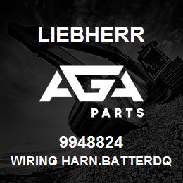 9948824 Liebherr WIRING HARN.BATTERDQ | AGA Parts