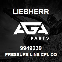 9949239 Liebherr PRESSURE LINE CPL DQ | AGA Parts