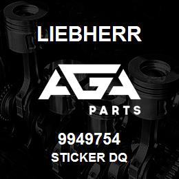 9949754 Liebherr STICKER DQ | AGA Parts