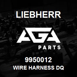 9950012 Liebherr WIRE HARNESS DQ | AGA Parts