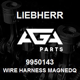 9950143 Liebherr WIRE HARNESS MAGNEDQ | AGA Parts