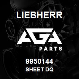 9950144 Liebherr SHEET DQ | AGA Parts