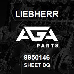 9950146 Liebherr SHEET DQ | AGA Parts