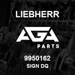 9950162 Liebherr SIGN DQ | AGA Parts