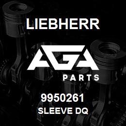 9950261 Liebherr SLEEVE DQ | AGA Parts