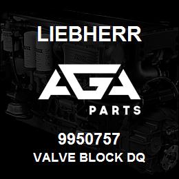 9950757 Liebherr VALVE BLOCK DQ | AGA Parts