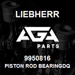 9950816 Liebherr PISTON ROD BEARINGDQ | AGA Parts