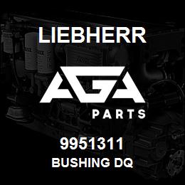 9951311 Liebherr BUSHING DQ | AGA Parts