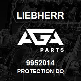 9952014 Liebherr PROTECTION DQ | AGA Parts