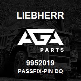 9952019 Liebherr PASSFIX-PIN DQ | AGA Parts