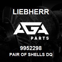 9952298 Liebherr PAIR OF SHELLS DQ | AGA Parts