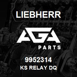 9952314 Liebherr KS RELAY DQ | AGA Parts