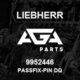 9952446 Liebherr PASSFIX-PIN DQ | AGA Parts