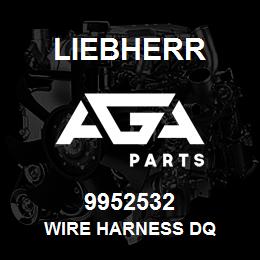 9952532 Liebherr WIRE HARNESS DQ | AGA Parts