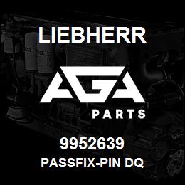 9952639 Liebherr PASSFIX-PIN DQ | AGA Parts