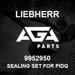 9952950 Liebherr SEALING SET FOR PIDQ | AGA Parts