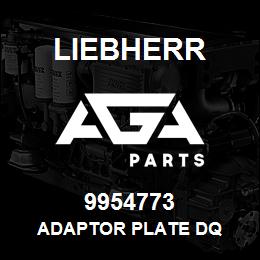 9954773 Liebherr ADAPTOR PLATE DQ | AGA Parts