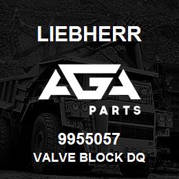 9955057 Liebherr VALVE BLOCK DQ | AGA Parts