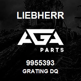 9955393 Liebherr GRATING DQ | AGA Parts