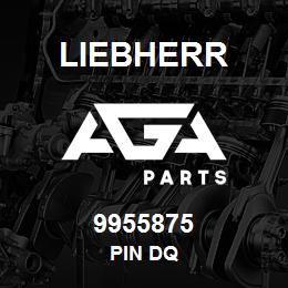 9955875 Liebherr PIN DQ | AGA Parts