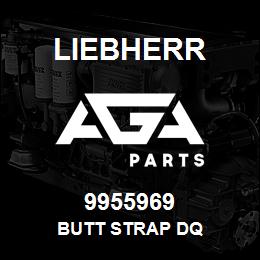 9955969 Liebherr BUTT STRAP DQ | AGA Parts